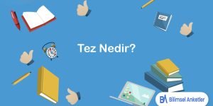 Tez Nedir?